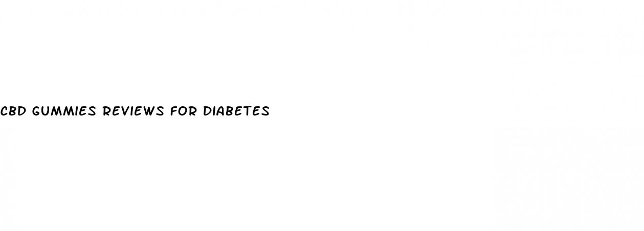 cbd gummies reviews for diabetes