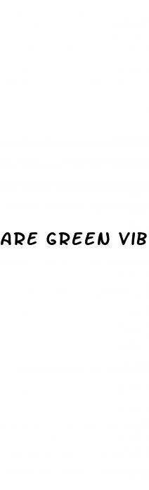 are green vibe cbd gummies a scam