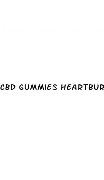 cbd gummies heartburn