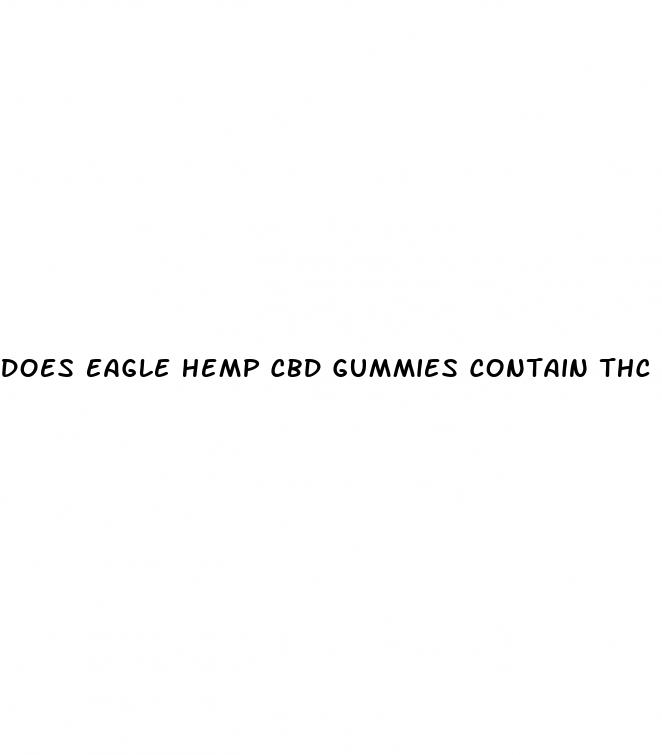 does eagle hemp cbd gummies contain thc