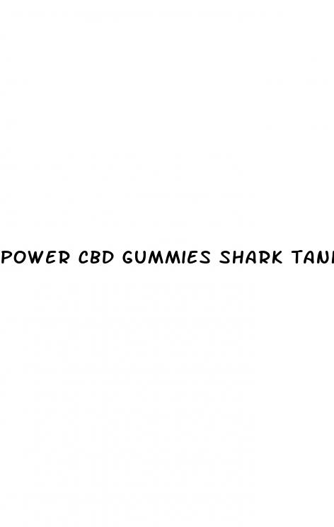 power cbd gummies shark tank