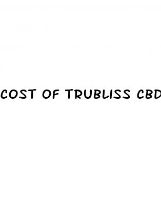 cost of trubliss cbd gummies