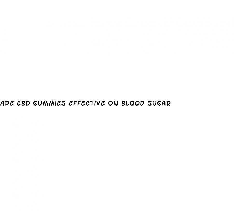 are cbd gummies effective on blood sugar