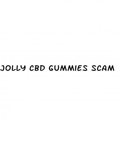 jolly cbd gummies scam