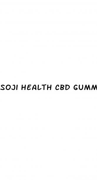 soji health cbd gummies