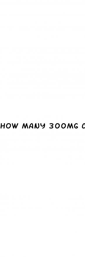 how many 300mg cbd gummies should i eat