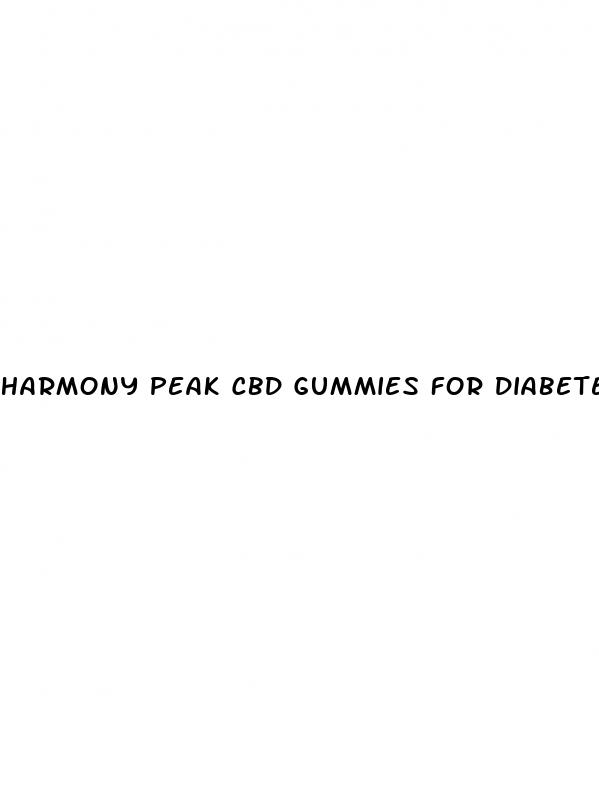 harmony peak cbd gummies for diabetes