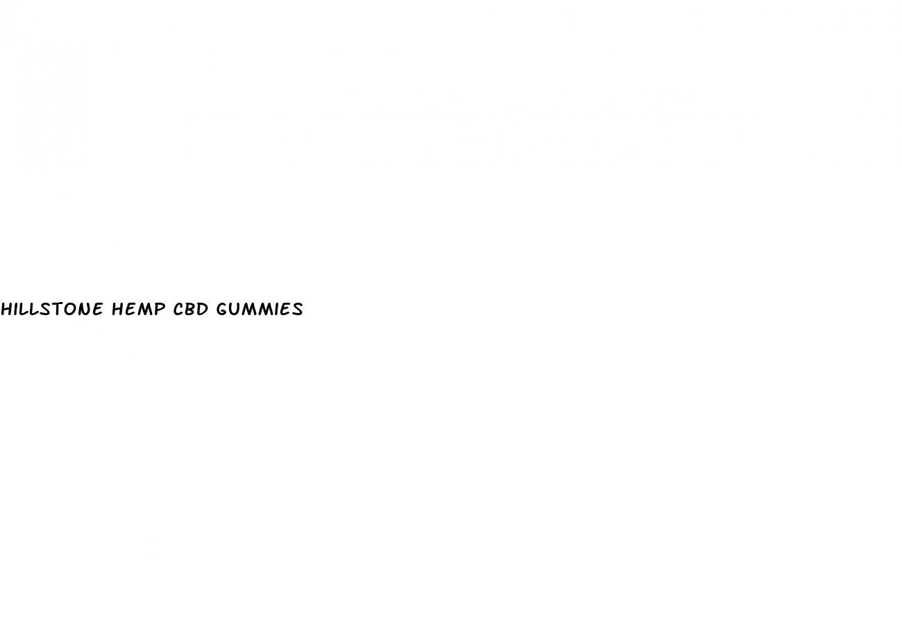 hillstone hemp cbd gummies