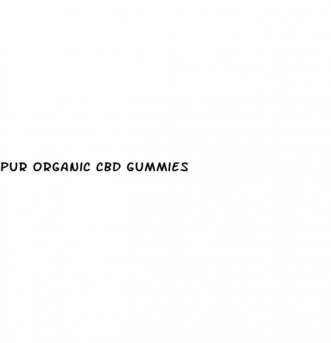 pur organic cbd gummies