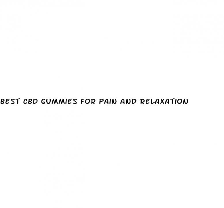 best cbd gummies for pain and relaxation