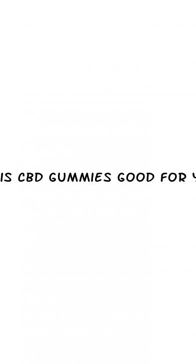 is cbd gummies good for your kidneys