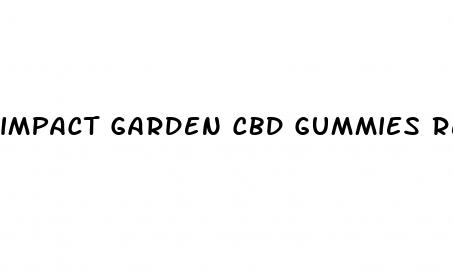 impact garden cbd gummies review