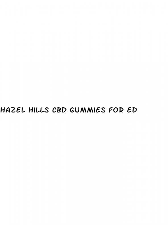 hazel hills cbd gummies for ed