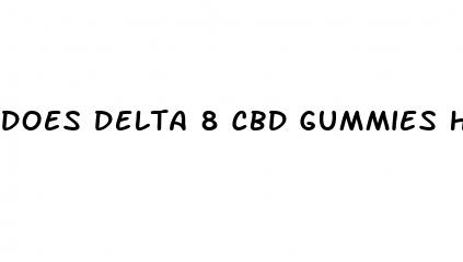 does delta 8 cbd gummies have thc