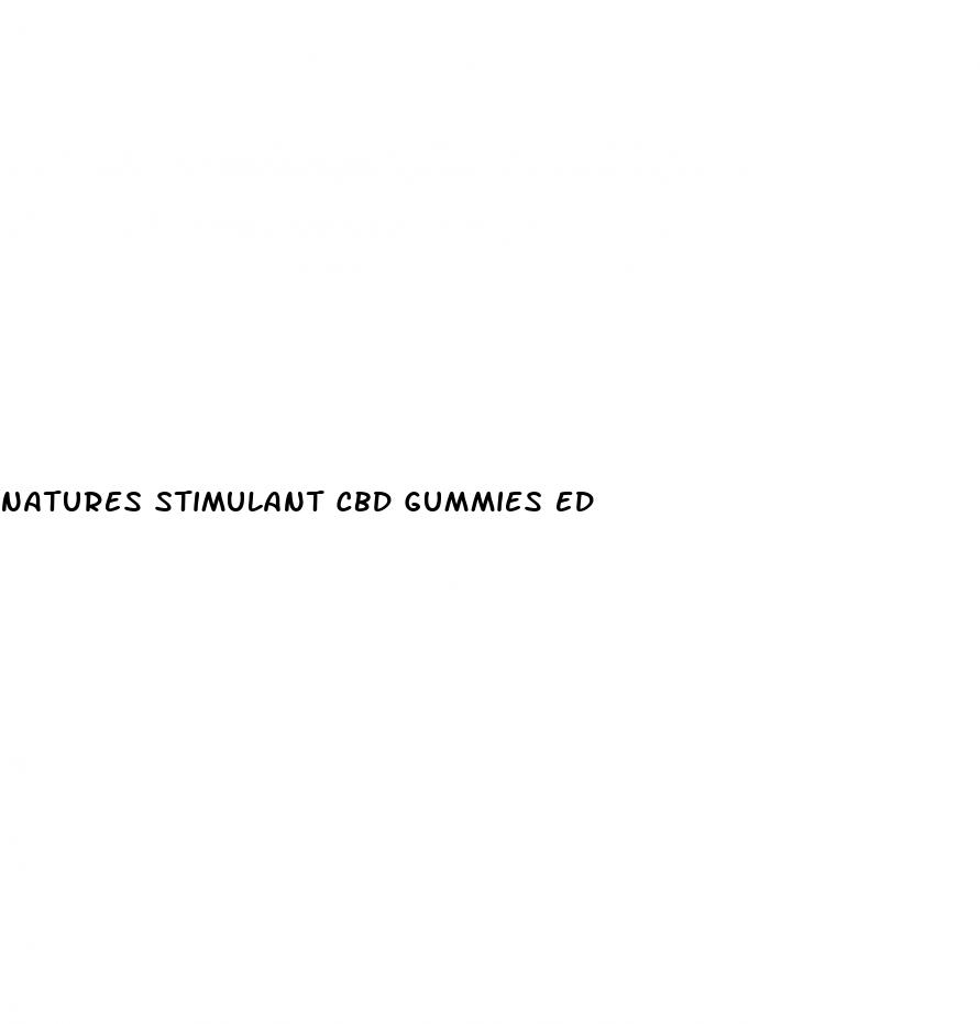 natures stimulant cbd gummies ed