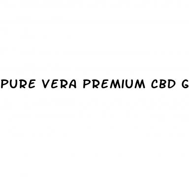 pure vera premium cbd gummies