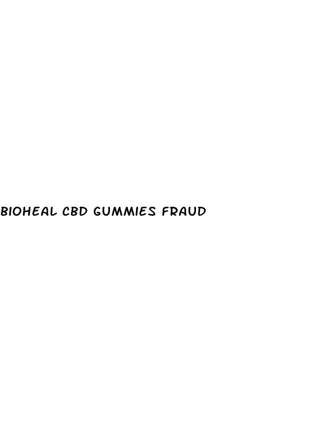 bioheal cbd gummies fraud