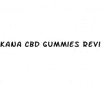 kana cbd gummies review