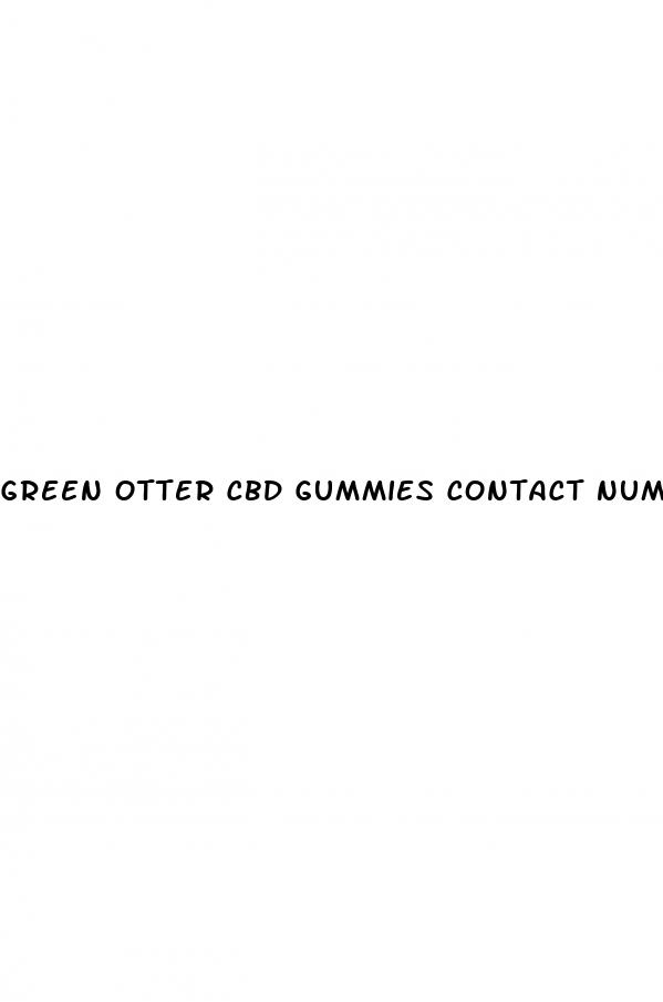 green otter cbd gummies contact number