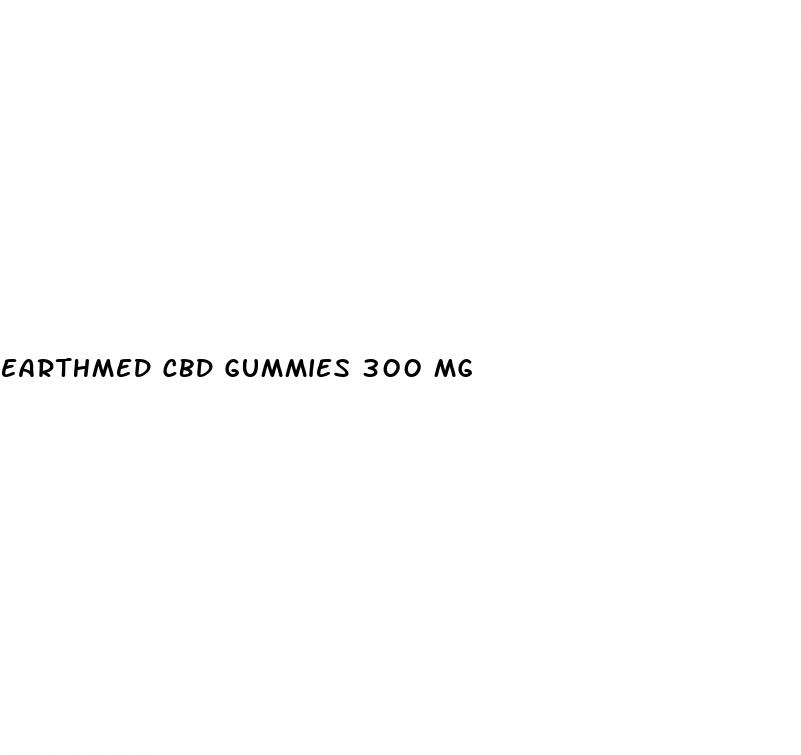 earthmed cbd gummies 300 mg