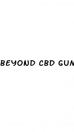 beyond cbd gummies reviews