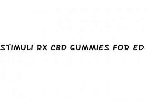 stimuli rx cbd gummies for ed reviews