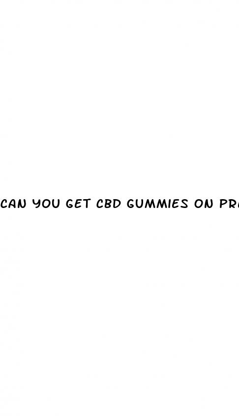 can you get cbd gummies on prescription