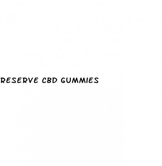 reserve cbd gummies