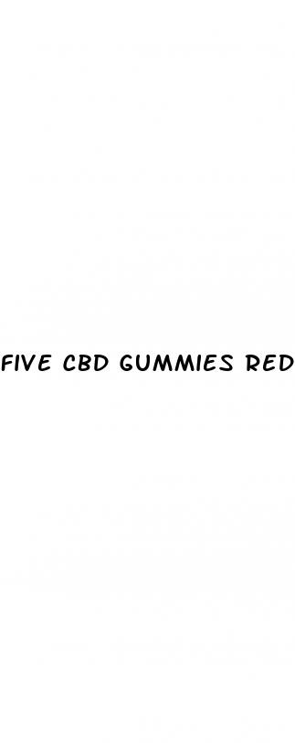 five cbd gummies reddit