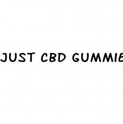 just cbd gummies how many