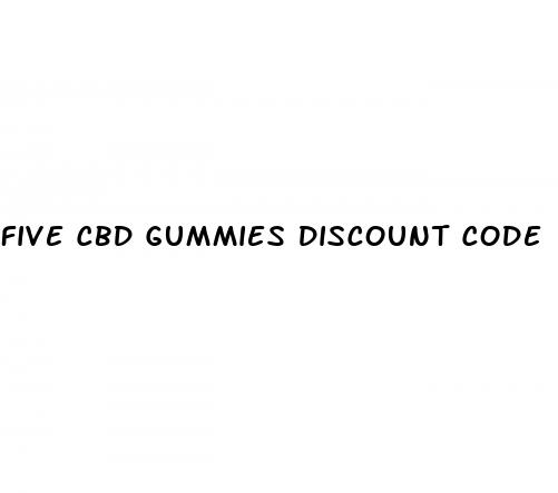 five cbd gummies discount code