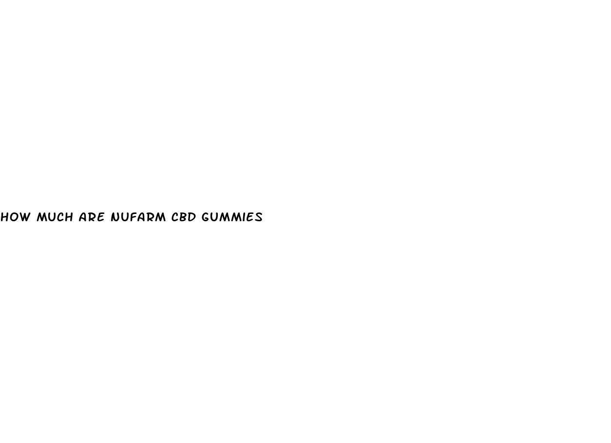 how much are nufarm cbd gummies