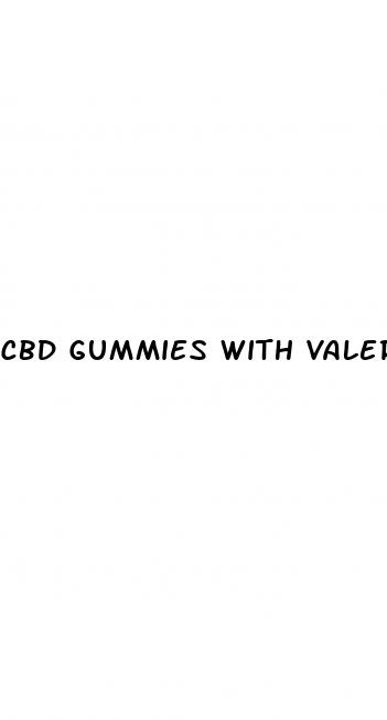 cbd gummies with valerian root and chamomile