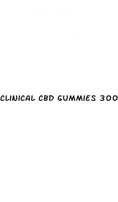 clinical cbd gummies 300mg