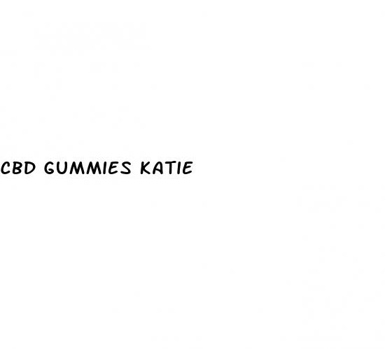 cbd gummies katie