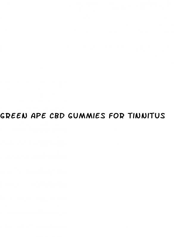 green ape cbd gummies for tinnitus