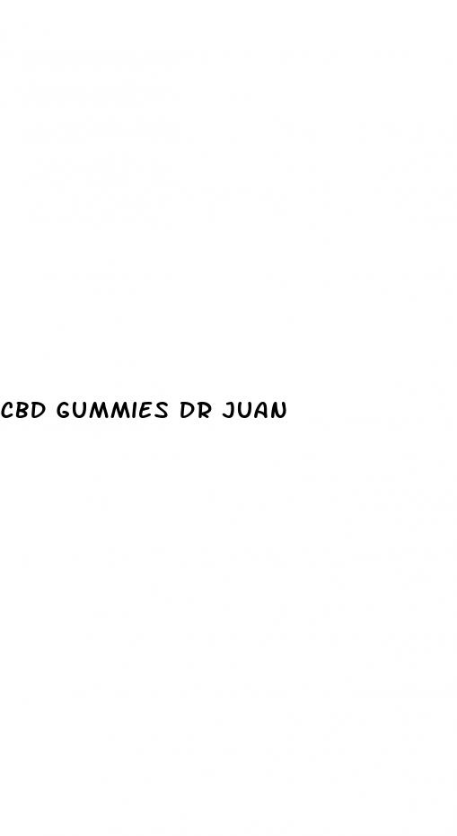 cbd gummies dr juan