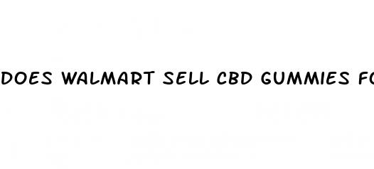 does walmart sell cbd gummies for pain