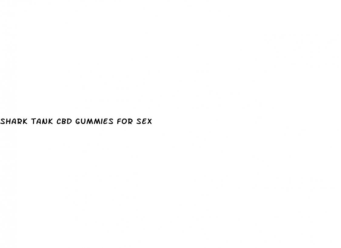 shark tank cbd gummies for sex