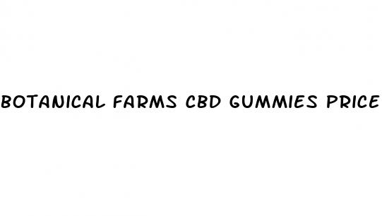 botanical farms cbd gummies price