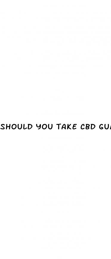 should you take cbd gummies in morning or night