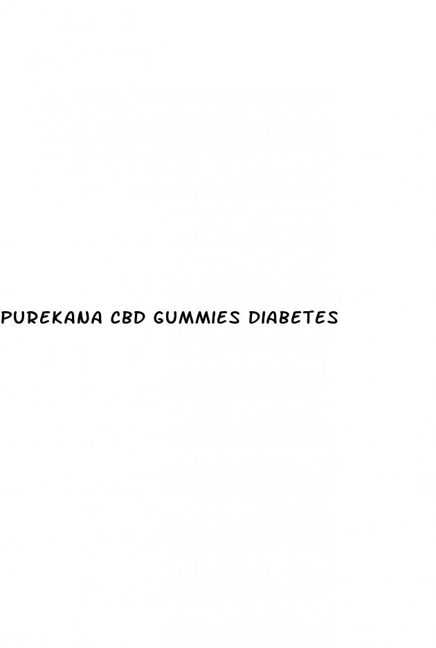 purekana cbd gummies diabetes