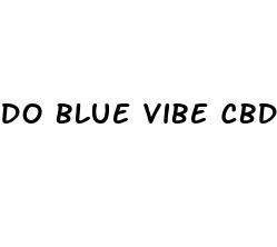 do blue vibe cbd gummies really work