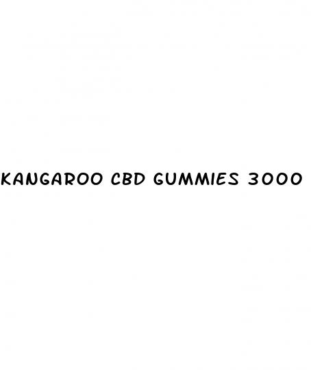 kangaroo cbd gummies 3000 mg