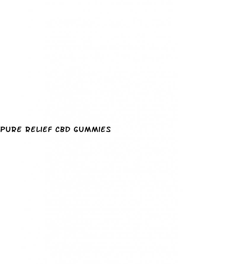 pure relief cbd gummies