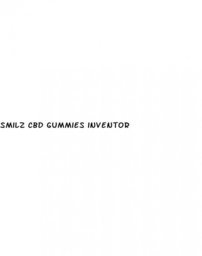 smilz cbd gummies inventor