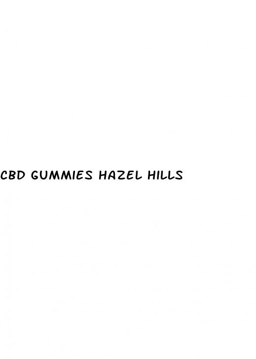 cbd gummies hazel hills