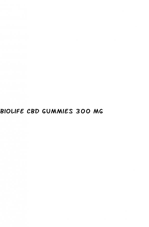 biolife cbd gummies 300 mg