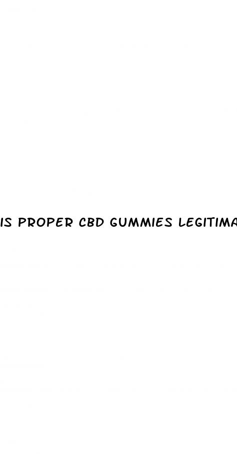 is proper cbd gummies legitimate