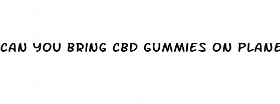 can you bring cbd gummies on plane